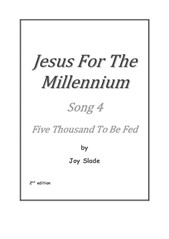 Jesus For The Millennium (2nd edition): 04 - Five Thousand To be Fed